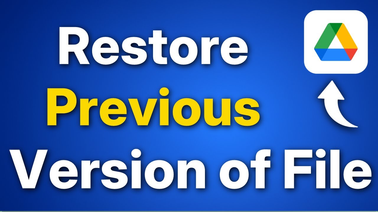Restore Past Version of a File in Google Drive