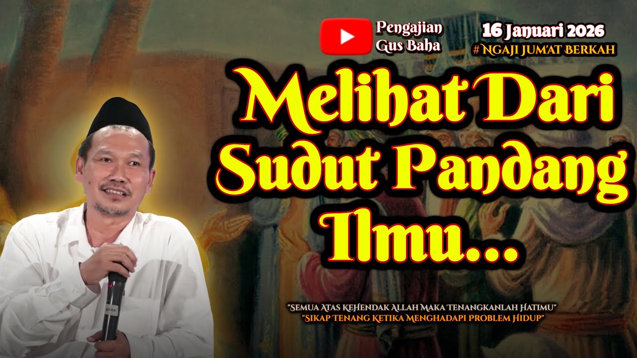 Melihat Dari Sudut Pandang Ilmu | Gus Baha
