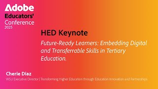 Future-Ready Learners: Embedding Digital and Transferable Skills in Tertiary Education - Cherie Diaz