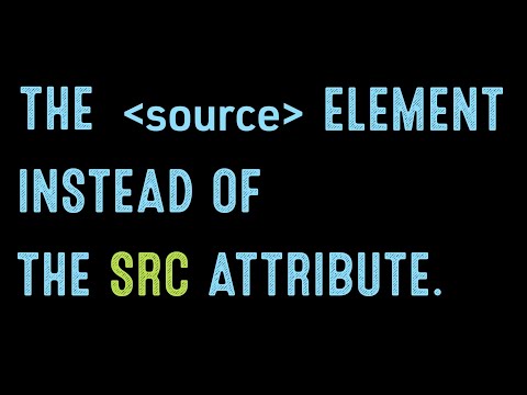 Using the Source Element with Video