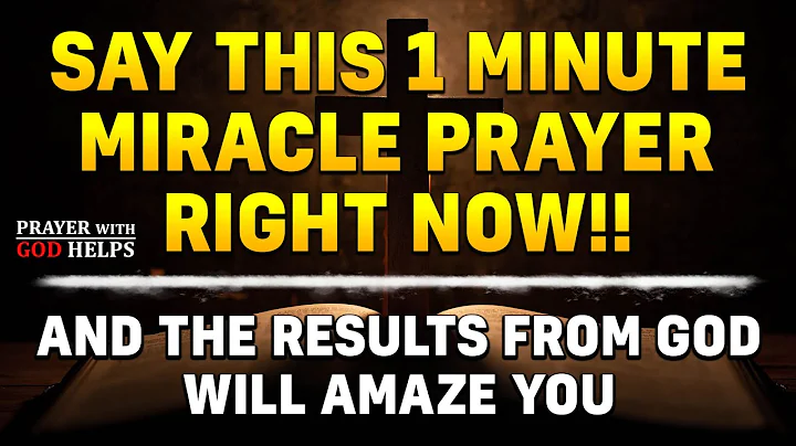 SAY THIS 1 MINUTE MIRACLE PRAYER RIGHT NOW!! | Powerful Prayer For Blessings And Miracles Daily