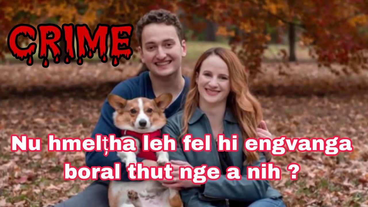 CRIME [Betty Bowman case] True Crime Story in Mizo Tawng