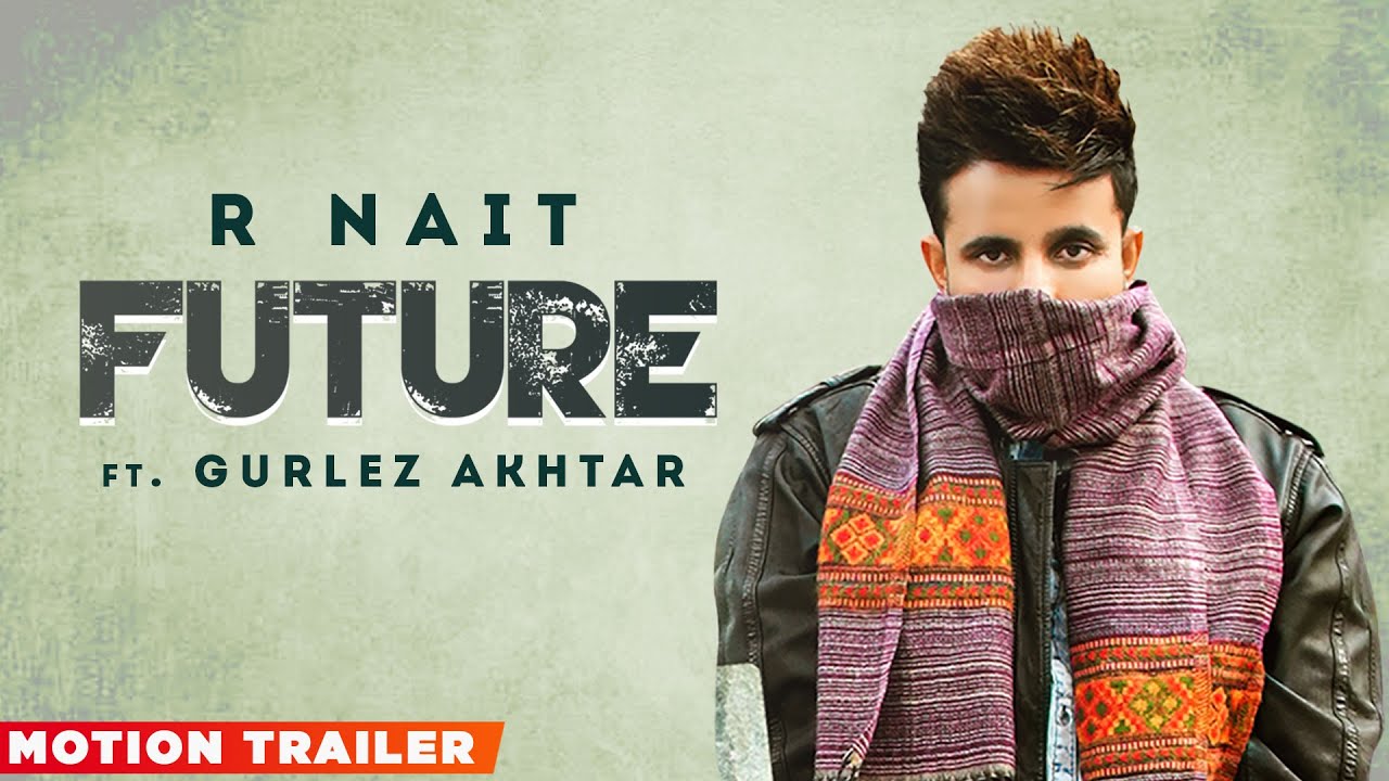 Future (Motion Trailer)| R Nait Ft Gurlez Akhtar | Mistabaaz | New Punjabi Song 2022 | Speed Records