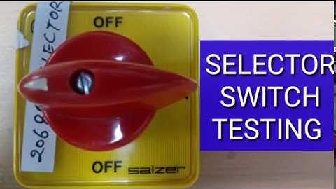 Selector switch  testing in hindi