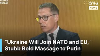'Ukraine Will Join NATO and EU” — Finland’s Stubb on Ukraine & NATO Strategy | AQ1B