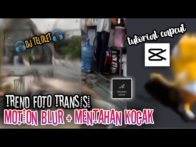 Trend Foto Random 📸🔥Motion Blur Pake Mentahan Video Kocak | CapCut class=