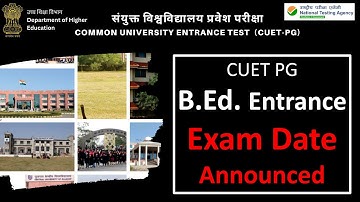 CUET B.Ed. Entrance Exam Date Announced || DU B.Ed. 2023 Exam Date || BHU B.Ed. Exam Date || BEd DU