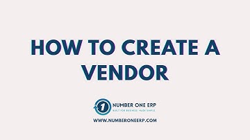 How to Create a Vendor in NumberOneERP