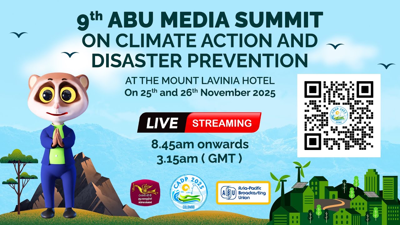 CADP 2025|9th ABU MEDIA SUMMIT ON CLIMATE ACTION AND DISASTER PREVENTION PART- 2| 2025-11-25|COLOMBO