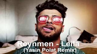 Reynmen Leila - (Yasin Polat Remix)