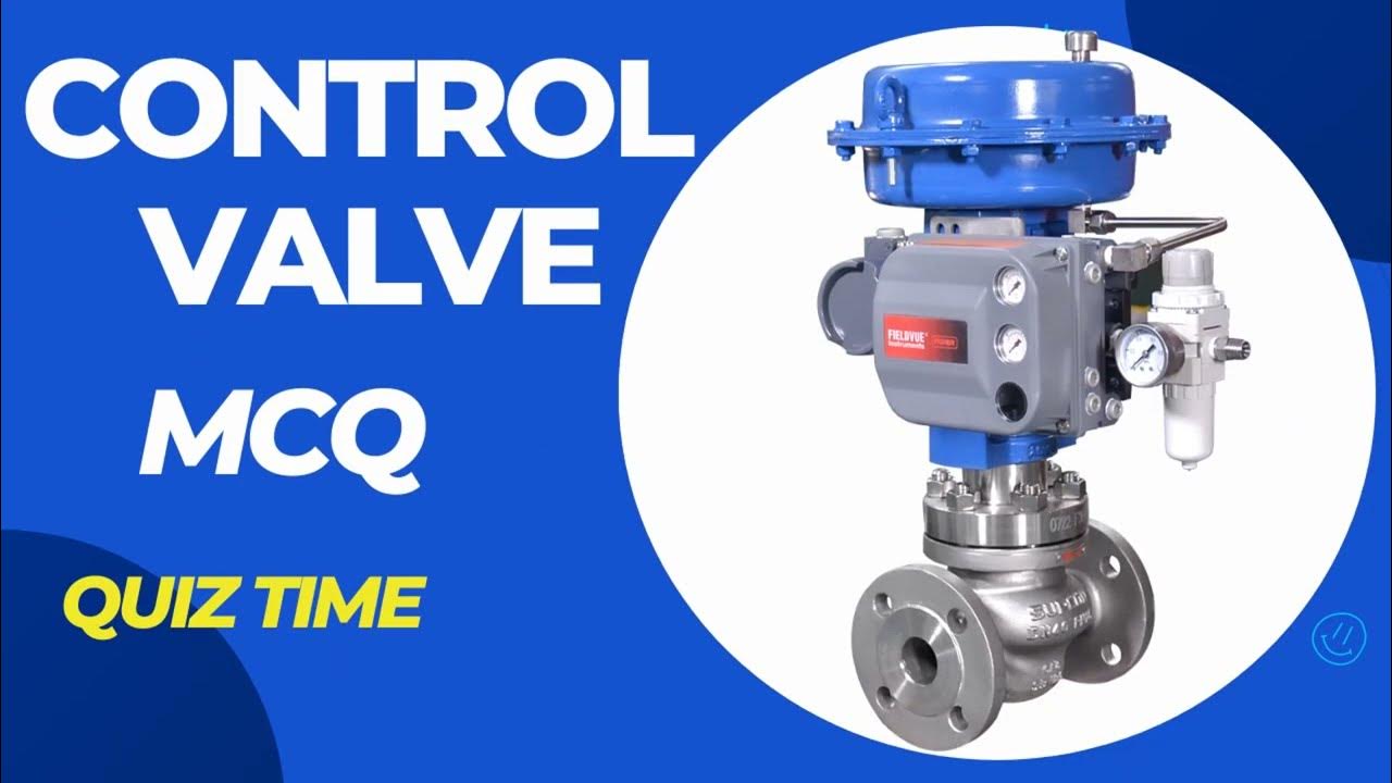 CONTROL VALVES Questions Answer YouTube