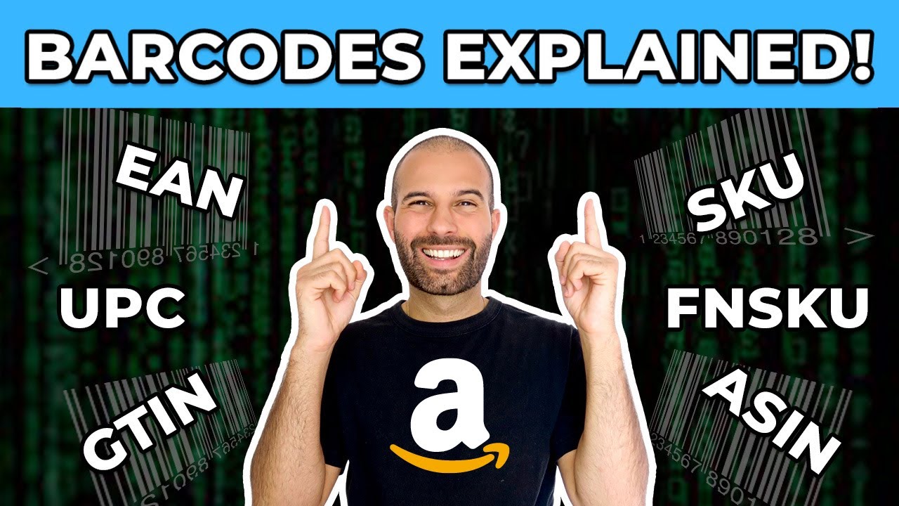 Amazon Barcodes EXPLAINED! GTIN, UPC, EAN, SKU, FNSKU & ASINs YouTube