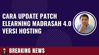 Cara Update E-Learning Madrasah Versi 4.0.0 (Hosting/VPS)