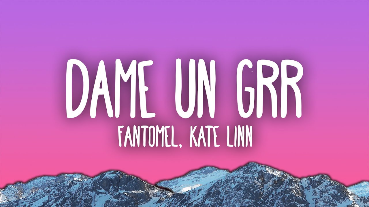 Dame Un Grr - Fantomel, Kate Linn
