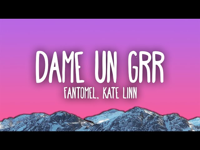Dame Un Grr - Fantomel, Kate Linn