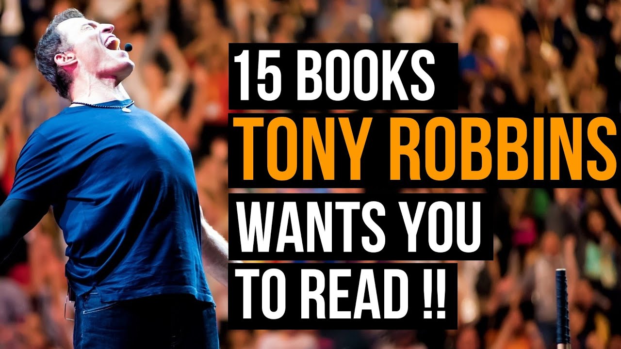 15 Books By Tony Robbins Books Every Entrepreneur Must