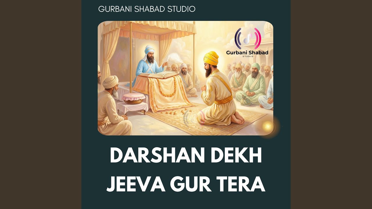 DARSHAN DEKH JEEVA GUR TERA