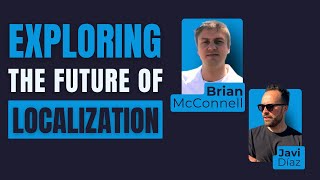 Exploring the Future of Localization with Brian McConnell