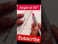 Draw angle of 60° 🔥🔥#shorts #shortsfeed #math