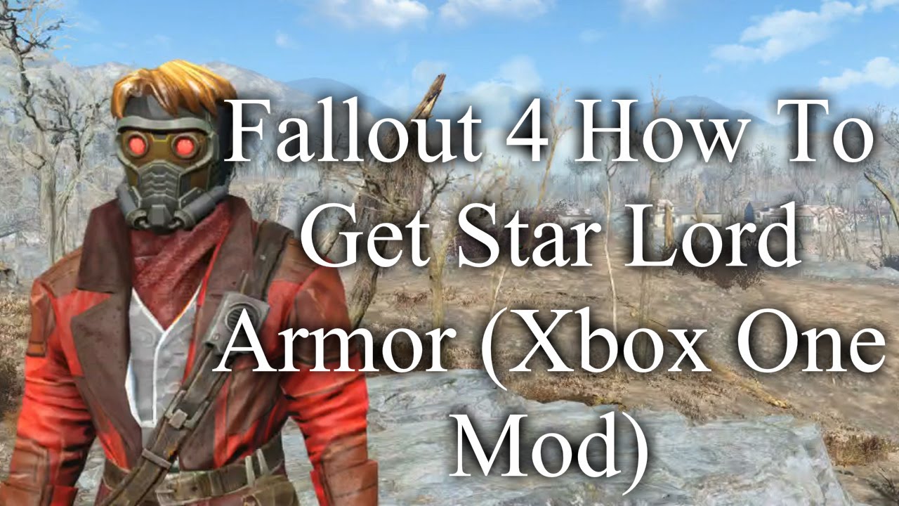 Fallout 4 How To Get Star Lord Armor (Xbox One Mod)