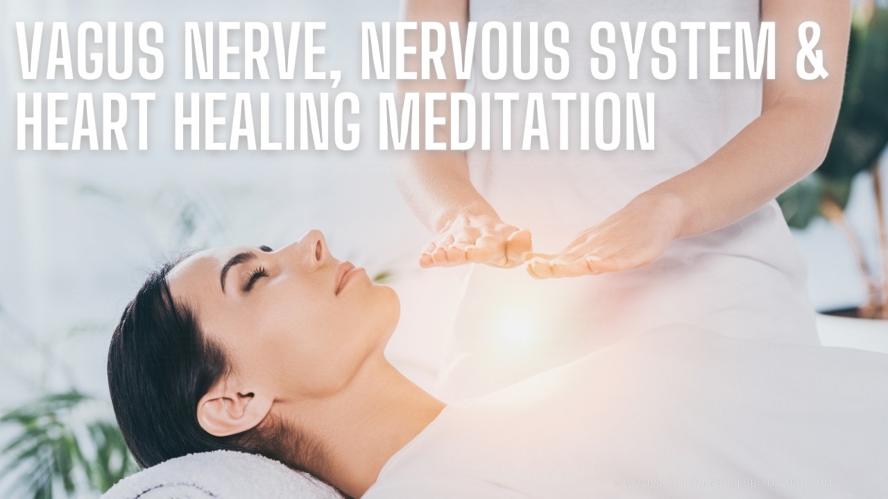 Vagus Nerve, Nervous System & Heart Healing Meditation - Metaphysical Healing