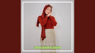 Cintaku Bukan Pelabuhan (Remix)