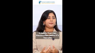 5 Habits That Can Prevent Piles Before It’s Too Late  Warning Signs &amp; Prevention Tips  Dr Saggu