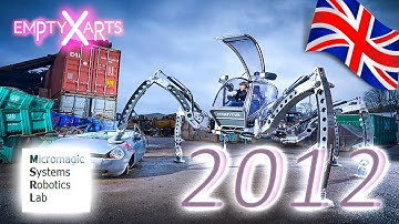 MANTIS THE BIGGEST ALL-TERRAIN OPERATIONAL HEXAPOD ROBOT MACHINE  IN THE WORLD FULL MOVEM...2012 UK