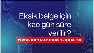 Eksik Belge Için Kaç Gün Süre Verilir?