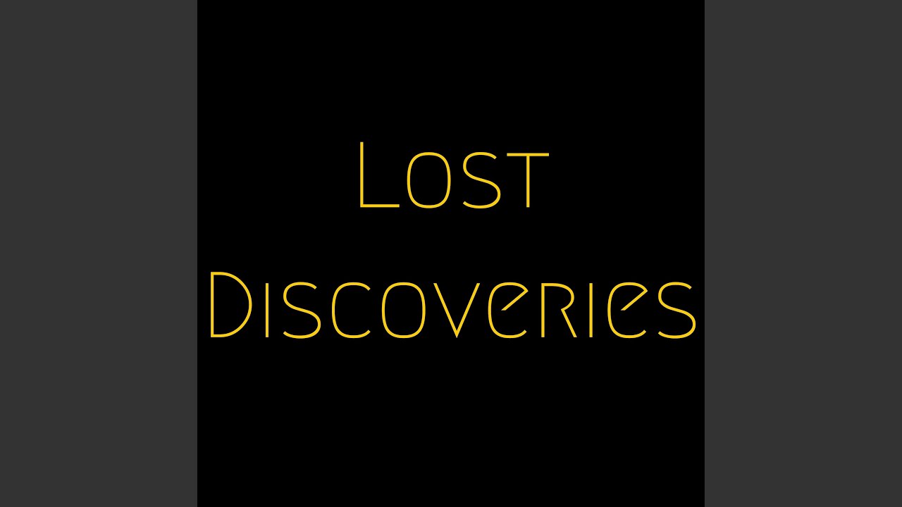 Lost Discoveries