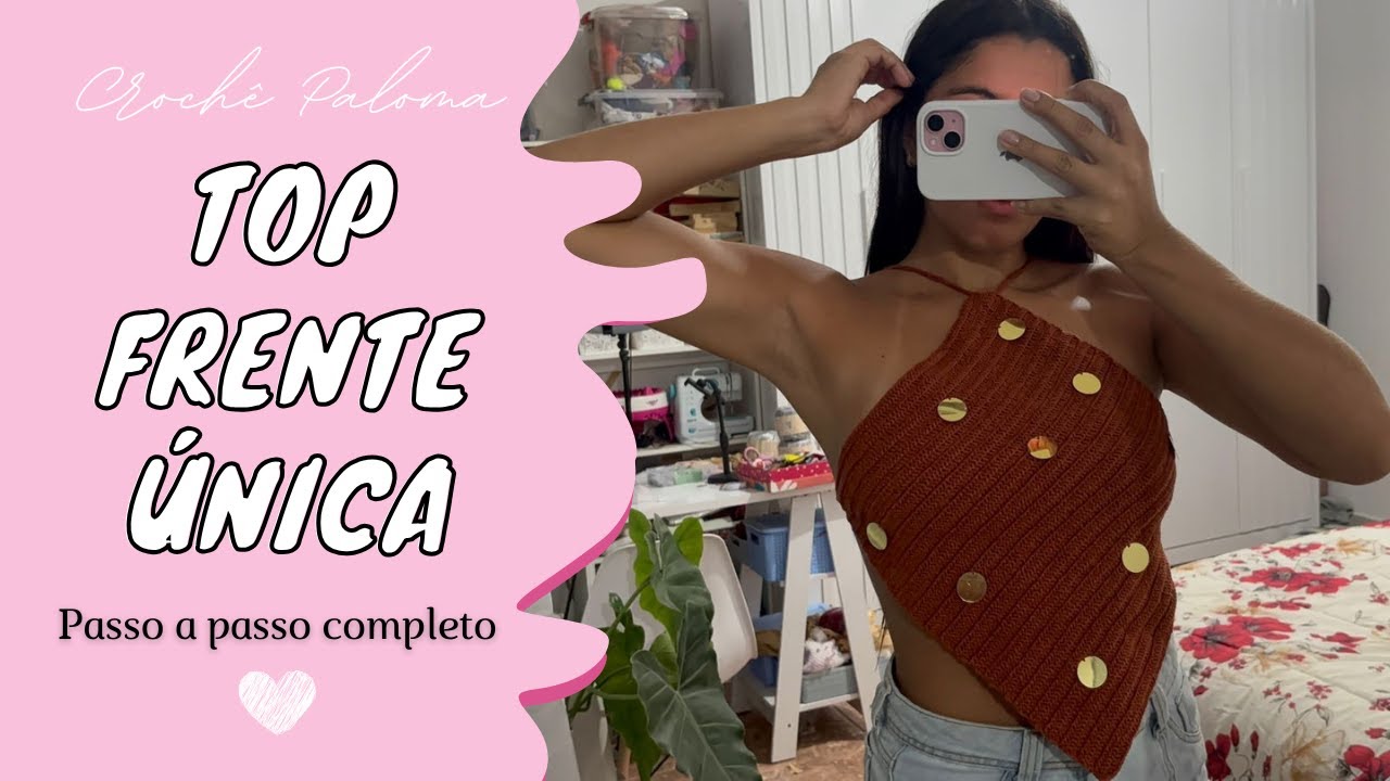 CROPPED TOP FRENTE ÚNICA | TUTORIAL CROCHET | PASSO A PASSO | TOP TRIÂNGULO por @Crochê Paloma