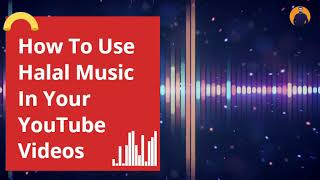 How to use Halal Music In Your YouTube Videos screenshot 1