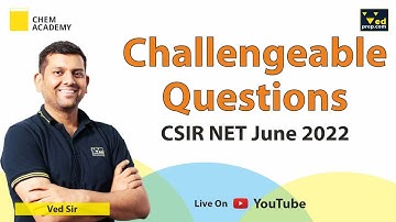 CSIR NET June 2022 Question Paper and Answer Key Challenge | CSIR NET Chemical Science |Chem Academy