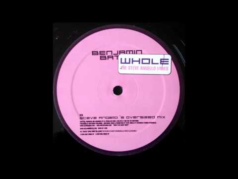 Benjamin Bates — Benjamin Bates - Whole (Steve Angello's Oversized Mix)