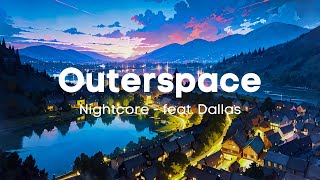 Nightcore - Outerspace (Lyrics)