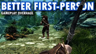 A Better Firstperson Skyrim Gameplay Overhaul  Create A More Immersive Firstperson Experience