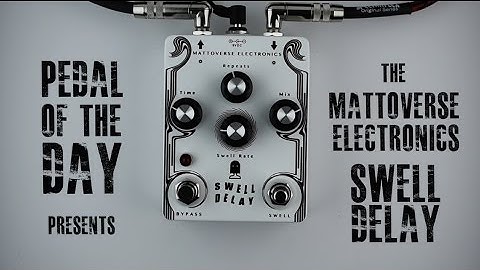 Mattoverse Electronics Swell Delay Guitar Effects Pedal Demo Video