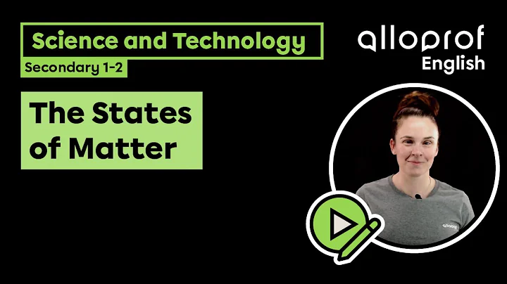 The States of Matter | Science and Technology | Alloprof