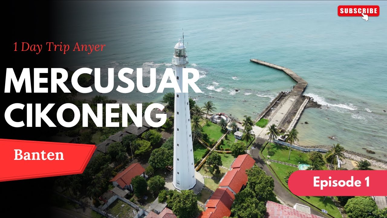Mercusuar Cikoneng Anyer Banten 🗼 | Spot Sunset & Wisata Sejarah Banten