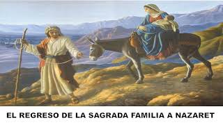 THE RETURN OF THE HOLY FAMILY TO NAZARETH THE RETURN OF THE HOLY FAMILY TO NAZARETH