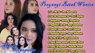 Penyanyi Batak Wanita Terpopuler | Rany Simbolon , Putri Saigian , Duo Naimarata , Nadeak Sister |