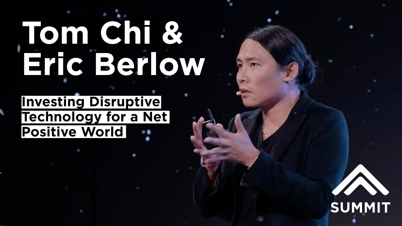 Tom Chi and Eric Berlow: Investing Disruptive Technology for a Net Positive World