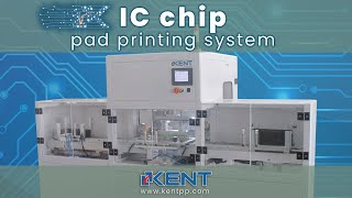 IC printing system by KENT