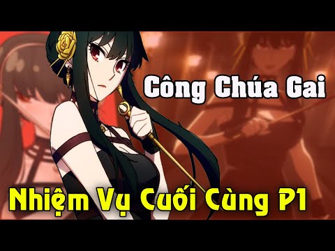 Video Nhiệm Vụ Cuối Cùng Của Công Chúa Gai Yor - Nàng Sát... - youtube