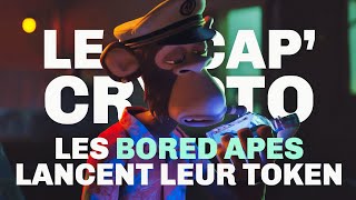 Bored Ape Yacht Club lance son token – Le Récap' Crypto #10