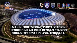 7 Stadion Pribadi terbesar di Asia Tenggara 2023/2024 | Biggest Private Stadium in ASEAN