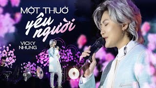 MỘT THUỞ YÊU NGƯỜI - VICKY NHUNG live at #Lululola