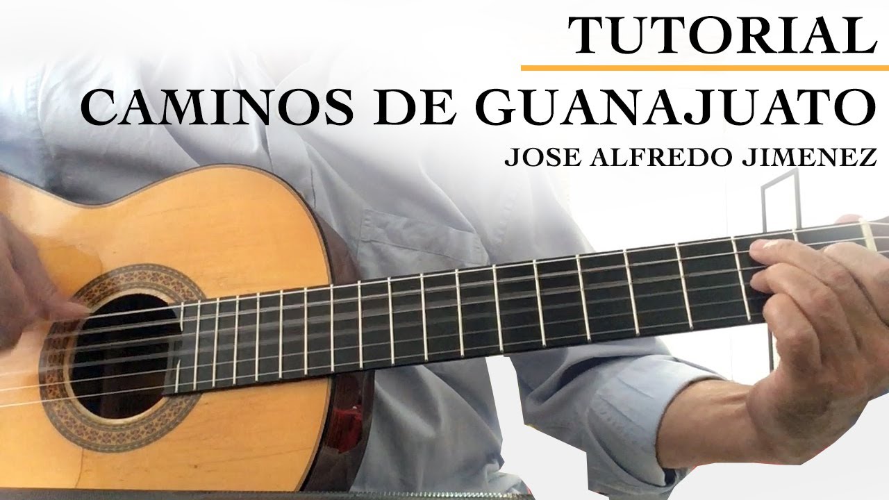 CAMINOS DE GUANAJUATO (Tutorial) José Alfredo Jiménez YouTube