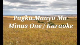 Pagka Maayo Mo Minus One/ Karaoke