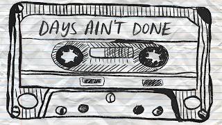 Tash - Days Ain't Done (Official Lyric Video)
